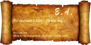 Brauswetter András névjegykártya